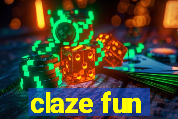 claze fun